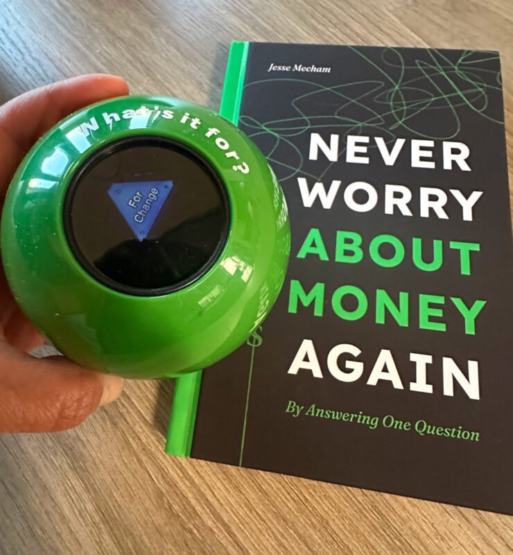 Asking "What's It For?" is the heart of Never Worry About Money Again by Jessee Mecham.